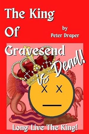 Image du vendeur pour The King of Gravesend is Dead! (Paperback) mis en vente par Grand Eagle Retail