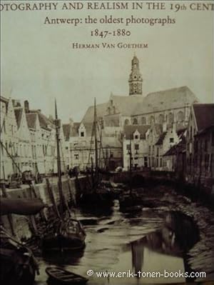 Immagine del venditore per Photography and realism in the 19th century : Antwerp: the oldest photographs, 1847-1880. venduto da BOOKSELLER  -  ERIK TONEN  BOOKS