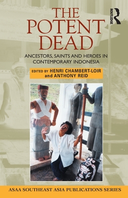 Seller image for The Potent Dead: Ancestors, Saints and Heroes in Contemporary Indonesia (Paperback or Softback) for sale by BargainBookStores