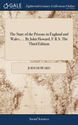 Immagine del venditore per The State of the Prisons in England and Wales, . By John Howard, F.R.S. The Third Edition (Hardback or Cased Book) venduto da BargainBookStores