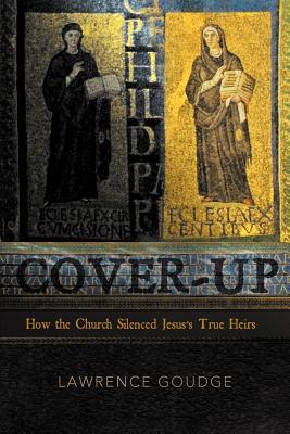 Seller image for Cover-up: How the Church Silenced Jesus's True Heirs (Paperback or Softback) for sale by BargainBookStores
