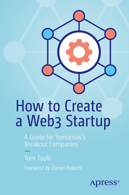 Seller image for How to Create a Web3 Startup: A Guide for Tomorrow's Breakout Companies (Paperback or Softback) for sale by BargainBookStores