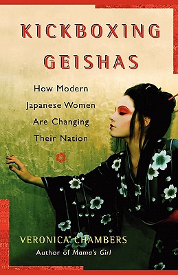 Seller image for A Kickboxing Geishas: How Modern Japanese Women Are Changing Their Nation (Paperback or Softback) for sale by BargainBookStores