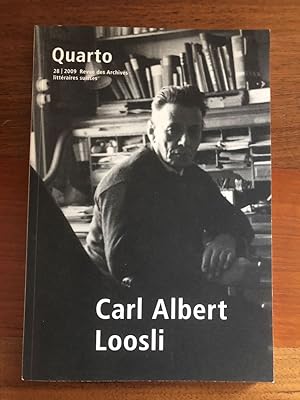 Imagen del vendedor de Quarto 28 / 2009. Carl Albert Loosli. Zeitschrift des Schweizerischen Literaturarchivs. a la venta por Libretto Antiquariat & mundart.ch