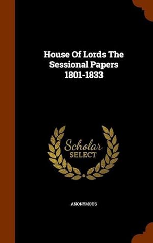 Imagen del vendedor de House Of Lords The Sessional Papers 1801-1833 a la venta por moluna