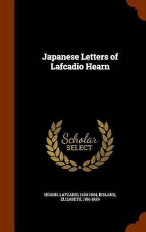 Bild des Verkufers fr Japanese Letters of Lafcadio Hearn zum Verkauf von moluna