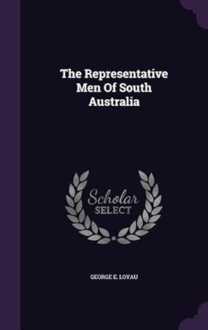 Seller image for The Representative Men Of South Australia for sale by moluna