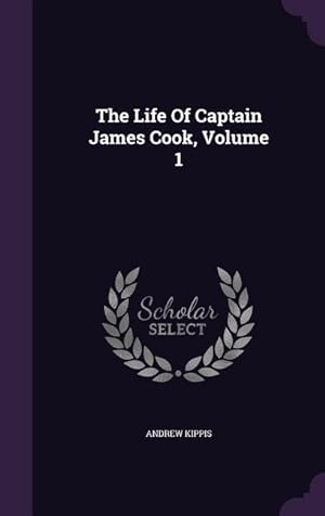 Bild des Verkufers fr The Life Of Captain James Cook, Volume 1 zum Verkauf von moluna