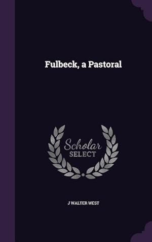 Seller image for Fulbeck, a Pastoral for sale by moluna