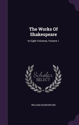 Bild des Verkufers fr The Works Of Shakespeare: In Eight Volumes, Volume 1 zum Verkauf von moluna