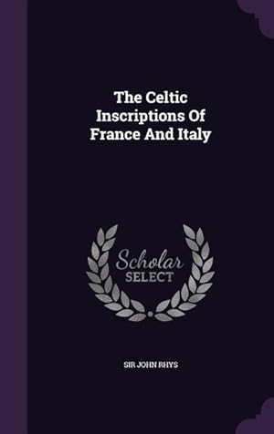 Bild des Verkufers fr The Celtic Inscriptions Of France And Italy zum Verkauf von moluna