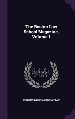 Bild des Verkufers fr The Boston Law School Magazine, Volume 1 zum Verkauf von moluna