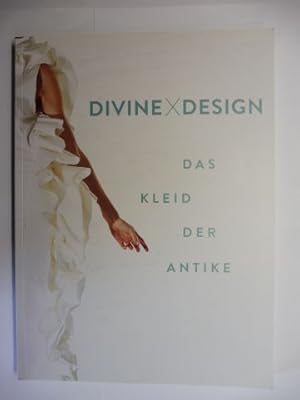 Imagen del vendedor de DIVINE X DESIGN - DAS KLEID DER ANTIKE *. a la venta por Antiquariat am Ungererbad-Wilfrid Robin