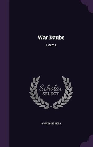 Seller image for War Daubs: Poems for sale by moluna