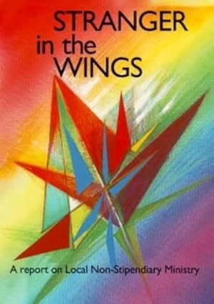 Bild des Verkufers fr Stranger in the Wings: A Report on Local Non-Stipendiary Ministry zum Verkauf von WeBuyBooks