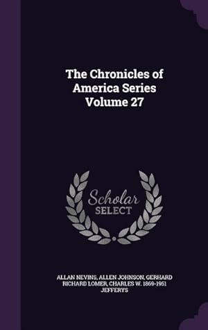 Immagine del venditore per The Chronicles of America Series Volume 27 venduto da moluna