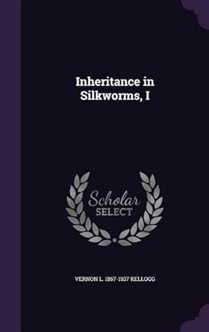 Seller image for Inheritance in Silkworms, I for sale by moluna