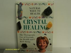 Bild des Verkufers fr Crystal healing (Natural Ways to Health) zum Verkauf von WeBuyBooks