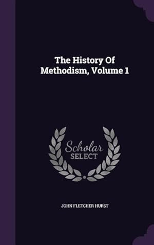 Bild des Verkufers fr The History Of Methodism, Volume 1 zum Verkauf von moluna