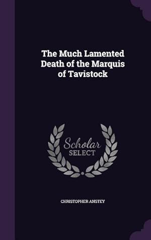 Bild des Verkufers fr The Much Lamented Death of the Marquis of Tavistock zum Verkauf von moluna
