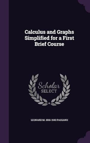 Seller image for Calculus and Graphs Simplified for a First Brief Course for sale by moluna