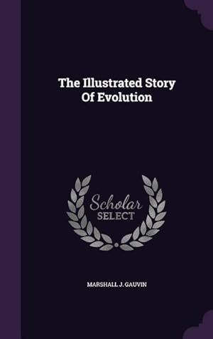 Seller image for The Illustrated Story Of Evolution for sale by moluna