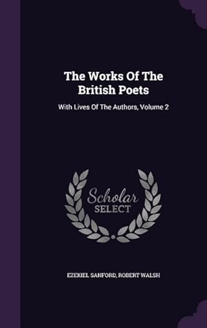 Bild des Verkufers fr The Works Of The British Poets: With Lives Of The Authors, Volume 2 zum Verkauf von moluna