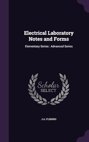 Immagine del venditore per Electrical Laboratory Notes and Forms: Elementary Series: Advanced Series venduto da moluna