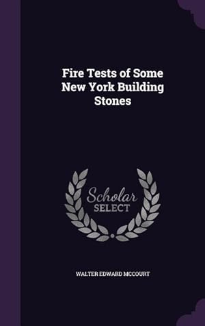 Seller image for Fire Tests of Some New York Building Stones for sale by moluna