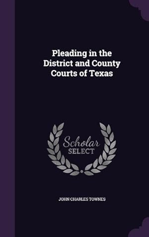 Bild des Verkufers fr Pleading in the District and County Courts of Texas zum Verkauf von moluna