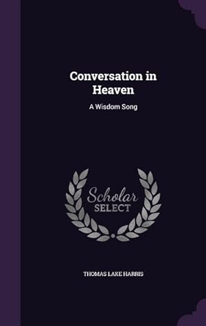 Bild des Verkufers fr Conversation in Heaven: A Wisdom Song zum Verkauf von moluna