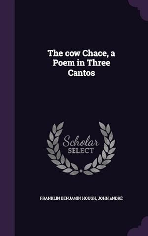 Bild des Verkufers fr The cow Chace, a Poem in Three Cantos zum Verkauf von moluna