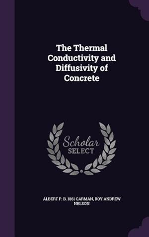 Seller image for The Thermal Conductivity and Diffusivity of Concrete for sale by moluna