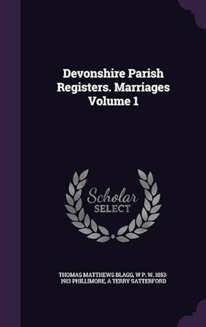 Bild des Verkufers fr Devonshire Parish Registers. Marriages Volume 1 zum Verkauf von moluna