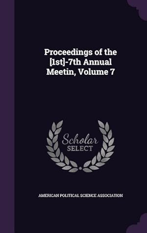 Imagen del vendedor de Proceedings of the [1st]-7th Annual Meetin, Volume 7 a la venta por moluna