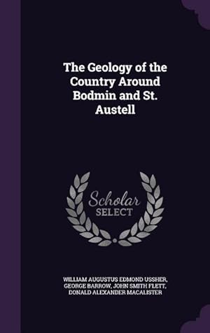 Seller image for The Geology of the Country Around Bodmin and St. Austell for sale by moluna