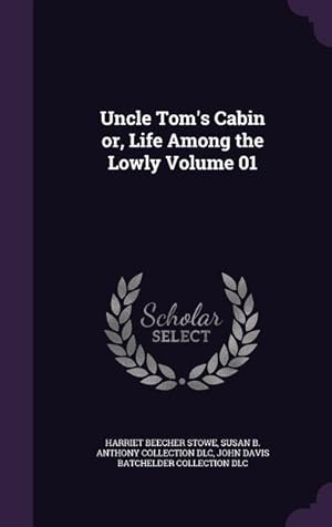 Bild des Verkufers fr Uncle Tom\ s Cabin or, Life Among the Lowly Volume 01 zum Verkauf von moluna
