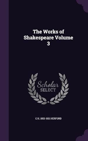 Bild des Verkufers fr The Works of Shakespeare Volume 3 zum Verkauf von moluna