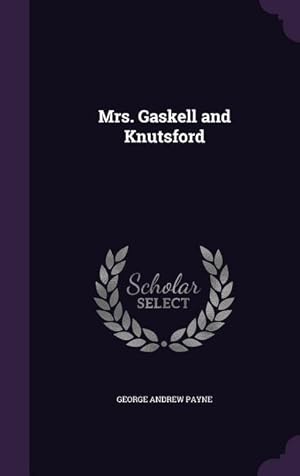 Seller image for Mrs. Gaskell and Knutsford for sale by moluna