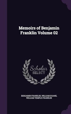 Imagen del vendedor de Memoirs of Benjamin Franklin Volume 02 a la venta por moluna