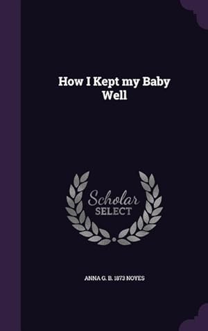 Seller image for How I Kept my Baby Well for sale by moluna
