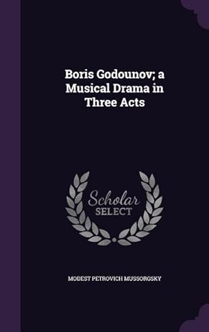 Seller image for Boris Godounov a Musical Drama in Three Acts for sale by moluna