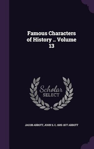 Seller image for Famous Characters of History . Volume 13 for sale by moluna