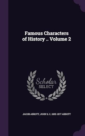 Seller image for Famous Characters of History . Volume 2 for sale by moluna