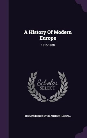 Image du vendeur pour A History Of Modern Europe: 1815-1900 mis en vente par moluna