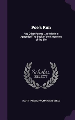 Seller image for Poe\ s Run: And Other Poems . to Which is Appended The Book of the Chronicles of the Elis for sale by moluna