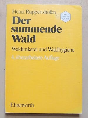 Seller image for Der summende Wald - Waldimkerei und Waldhygiene. for sale by Antiquariat BcherParadies