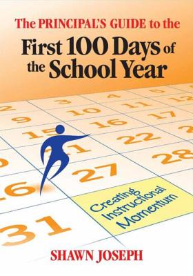 Imagen del vendedor de The Principal's Guide to the First 100 Days of the School Year: Creating Instructional Momentum (Paperback or Softback) a la venta por BargainBookStores