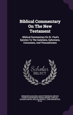 Bild des Verkufers fr Biblical Commentary On The New Testament: . Biblical Commentary On St. Paul\ s Epistles To The Galatians, Ephesians, Colossians, And Thessalonians zum Verkauf von moluna