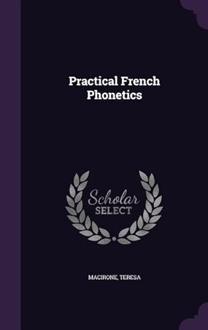 Image du vendeur pour Practical French Phonetics mis en vente par moluna